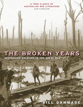 The Broken Years: Australian soldiers in the Great War